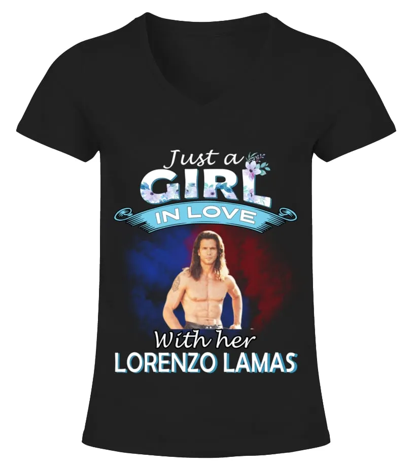 JUST A GIRL IN LOVE WITH HER LORENZO LAMAS Camiseta cuello pico Mujer